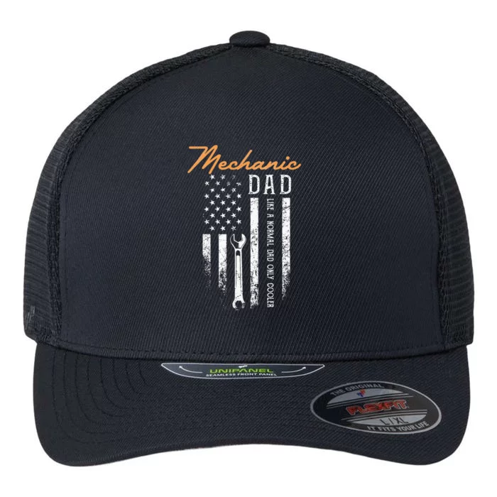 Mechanic Dad Like A Normal Dad Only Cooler USA Flag Flexfit Unipanel Trucker Cap