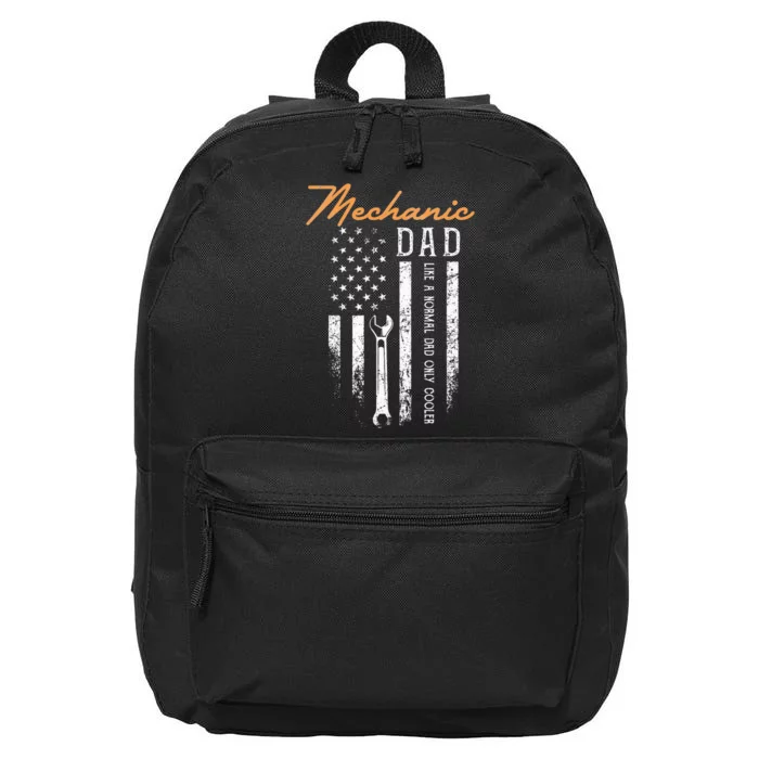 Mechanic Dad Like A Normal Dad Only Cooler USA Flag 16 in Basic Backpack