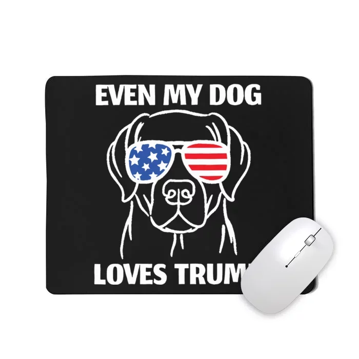 My Dog Loves Trump Mousepad