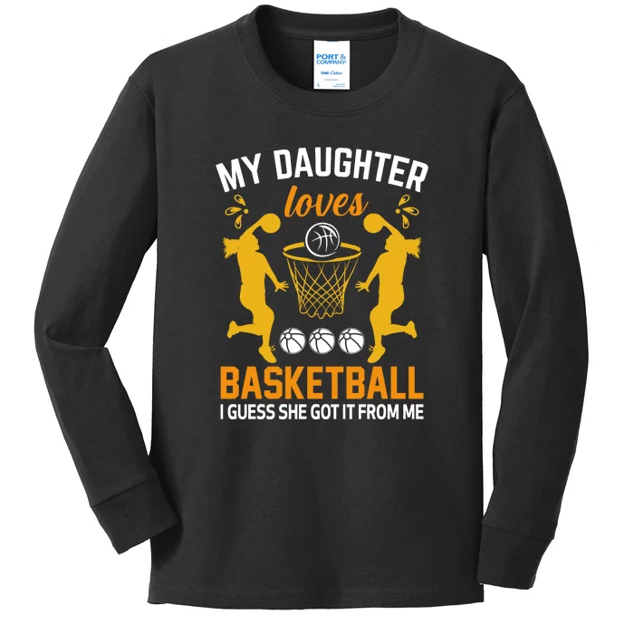 My Daughter Loves Basketball For Basketball Team Sport Bball Kids Long Sleeve Shirt