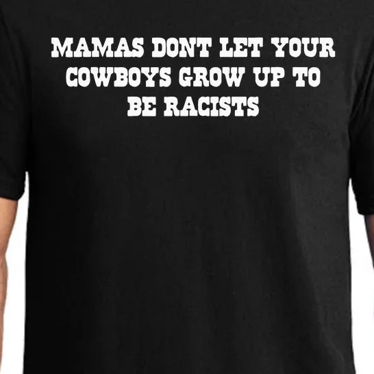 Mamas Dont Let Your Cow Grow Up To Be Racists Pajama Set