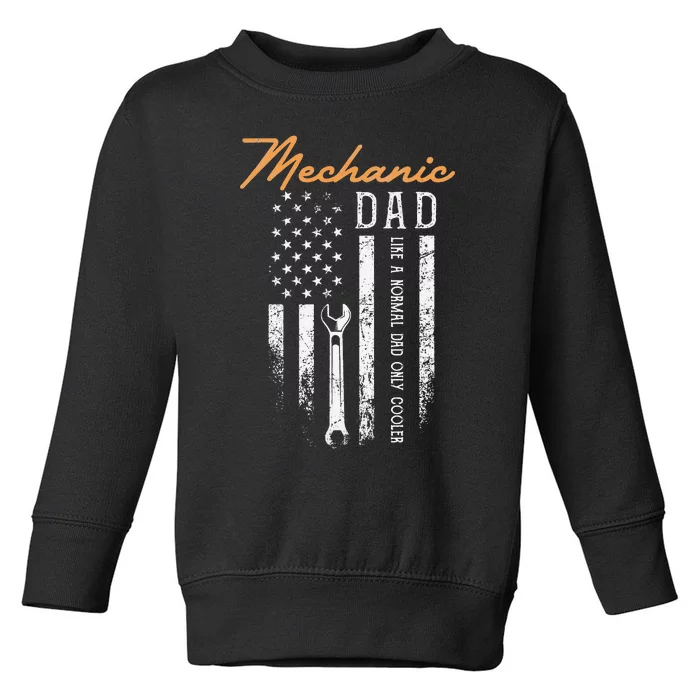 Mechanic Dad Like A Normal Dad Only Cooler USA Flag Toddler Sweatshirt