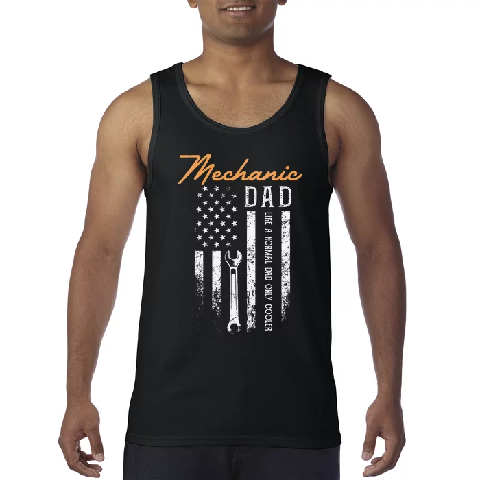 Mechanic Dad Like A Normal Dad Only Cooler USA Flag Tank Top