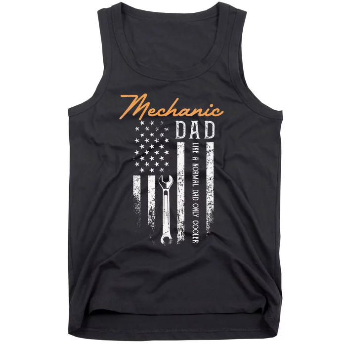 Mechanic Dad Like A Normal Dad Only Cooler USA Flag Tank Top