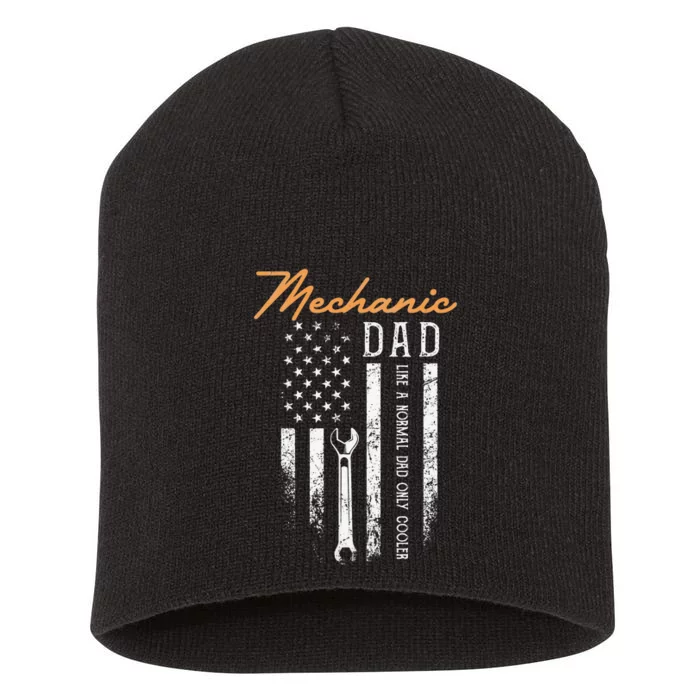 Mechanic Dad Like A Normal Dad Only Cooler USA Flag Short Acrylic Beanie