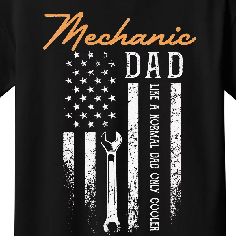 Mechanic Dad Like A Normal Dad Only Cooler USA Flag Kids T-Shirt