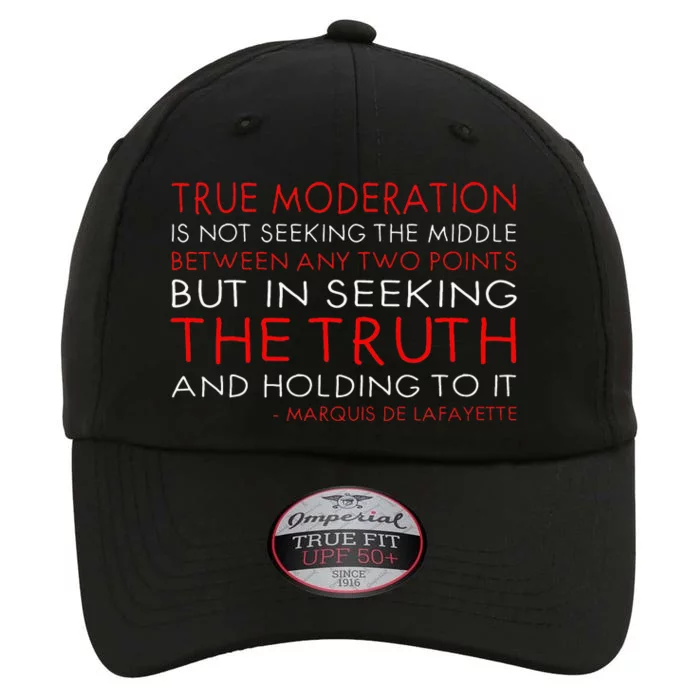 Marquis de Lafayette quote, moderation is holding to truth The Original Performance Cap