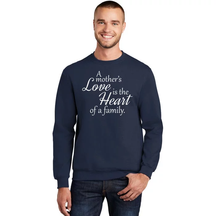 Mother's Day Love Quote Tall Sweatshirt