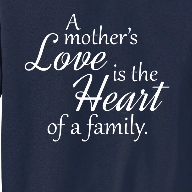 Mother's Day Love Quote Tall Sweatshirt