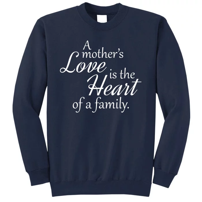 Mother's Day Love Quote Tall Sweatshirt