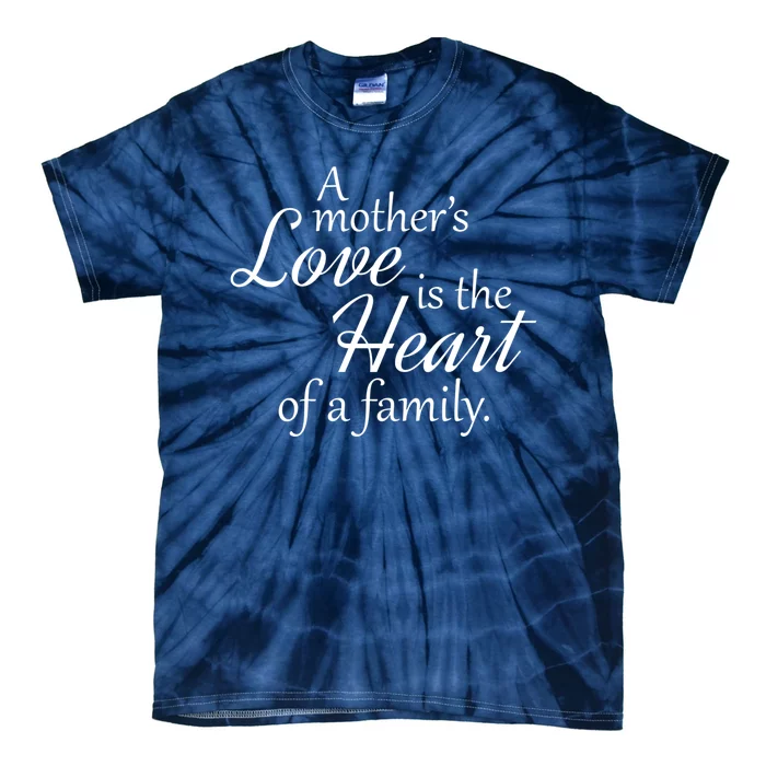 Mother's Day Love Quote Tie-Dye T-Shirt