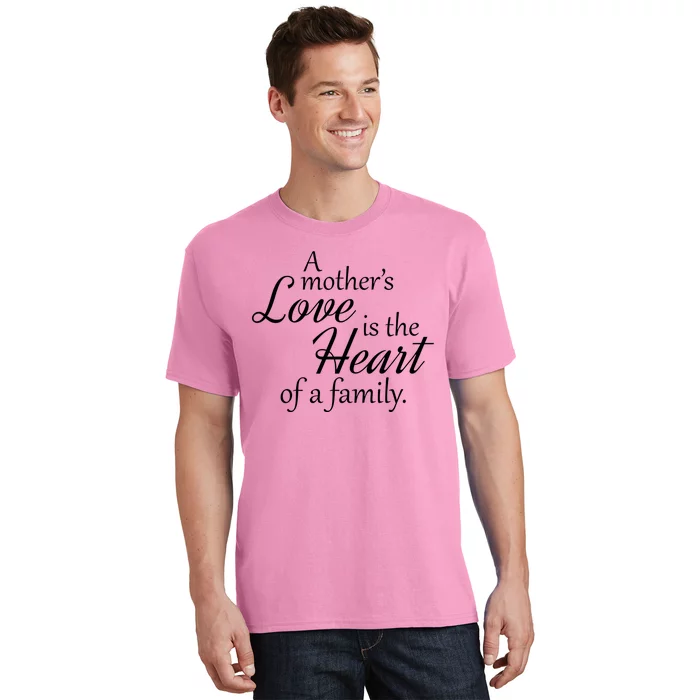 Mother's Day Love Quote T-Shirt