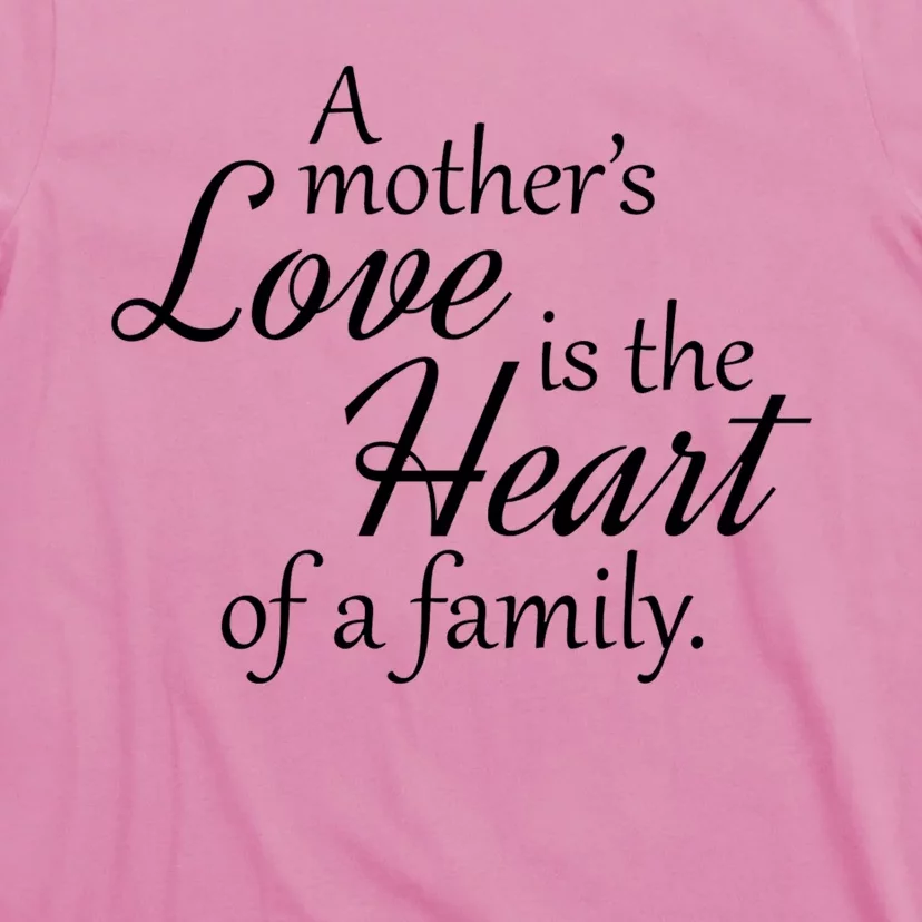 Mother's Day Love Quote T-Shirt