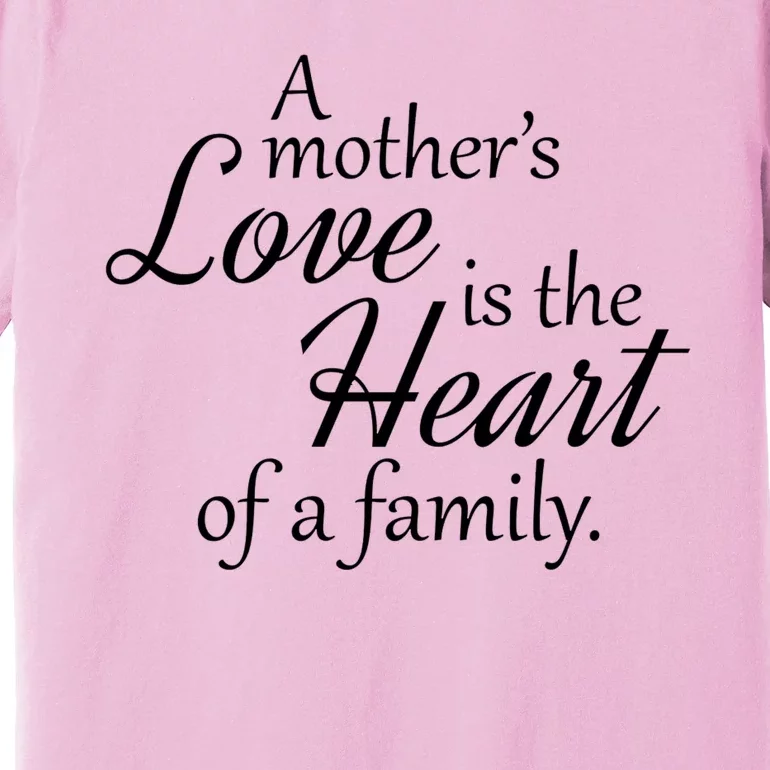 Mother's Day Love Quote Premium T-Shirt