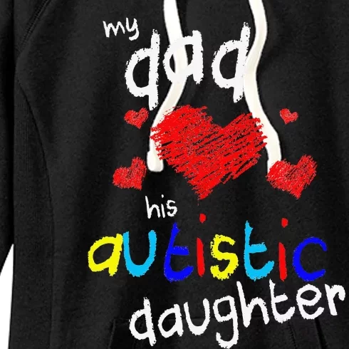 My Dad Loves His Autistic Daughter Women's Fleece Hoodie