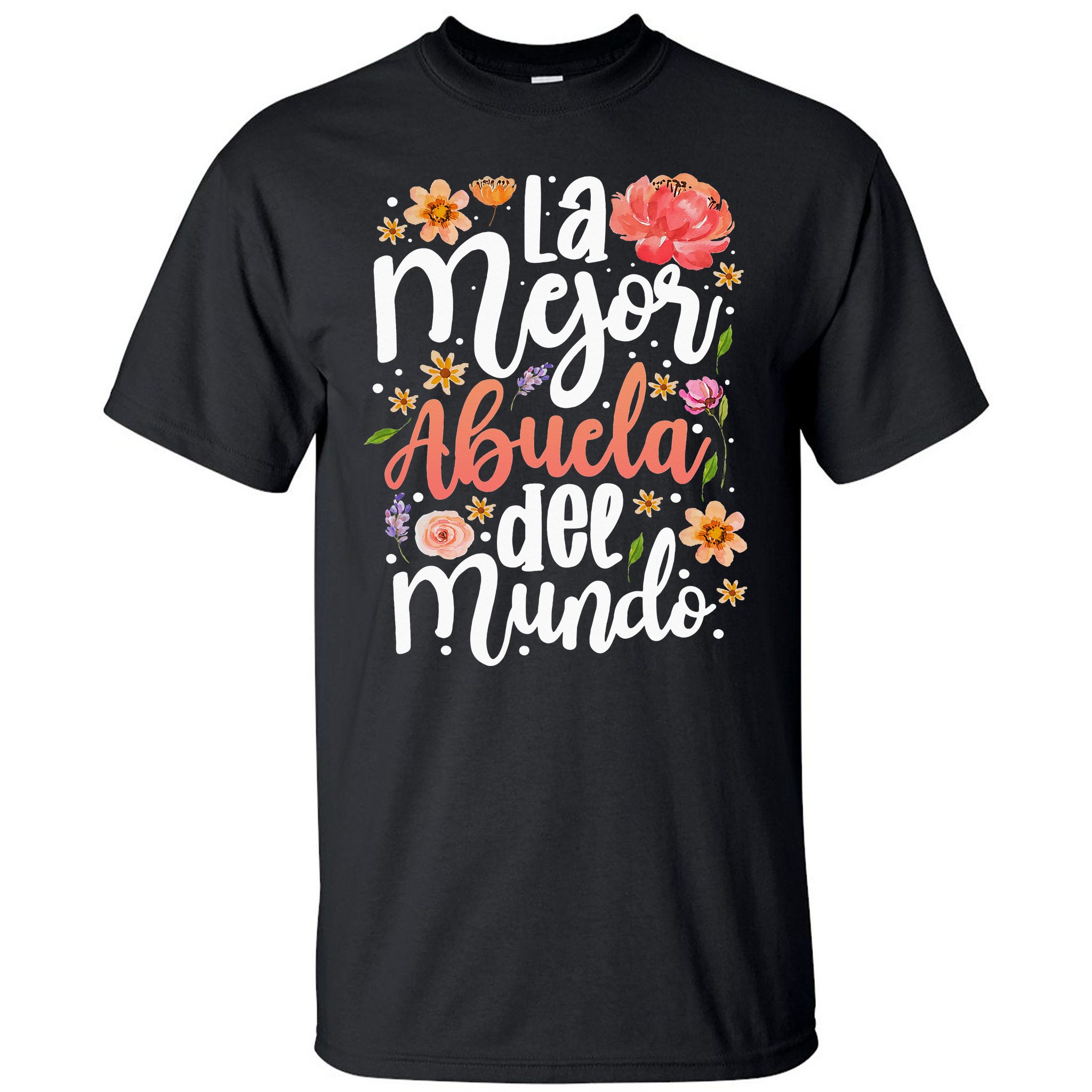 https://images3.teeshirtpalace.com/images/productImages/mdl7915460-mothers-day-la-mejor-abuela-del-mundo-mexican-grandma--black-att-garment.jpg