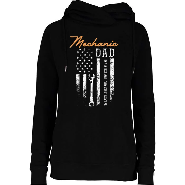 Mechanic Dad Like A Normal Dad Only Cooler USA Flag Womens Funnel Neck Pullover Hood