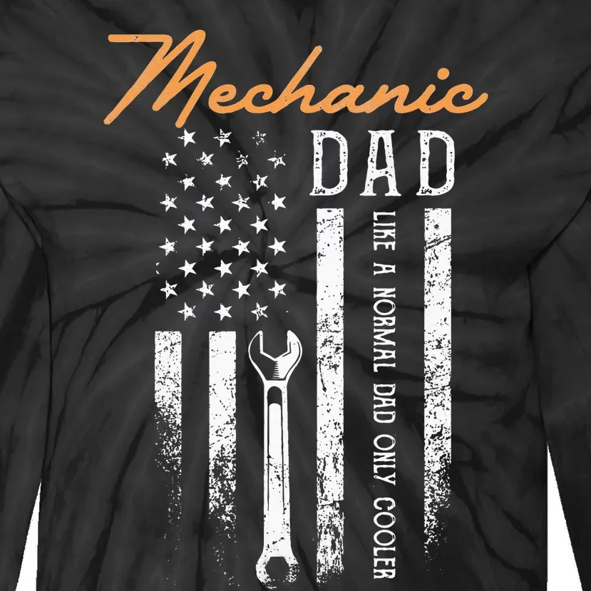 Mechanic Dad Like A Normal Dad Only Cooler USA Flag Tie-Dye Long Sleeve Shirt