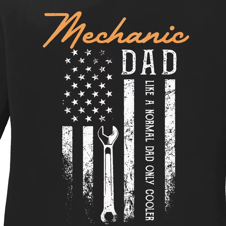 Mechanic Dad Like A Normal Dad Only Cooler USA Flag Ladies Long Sleeve Shirt