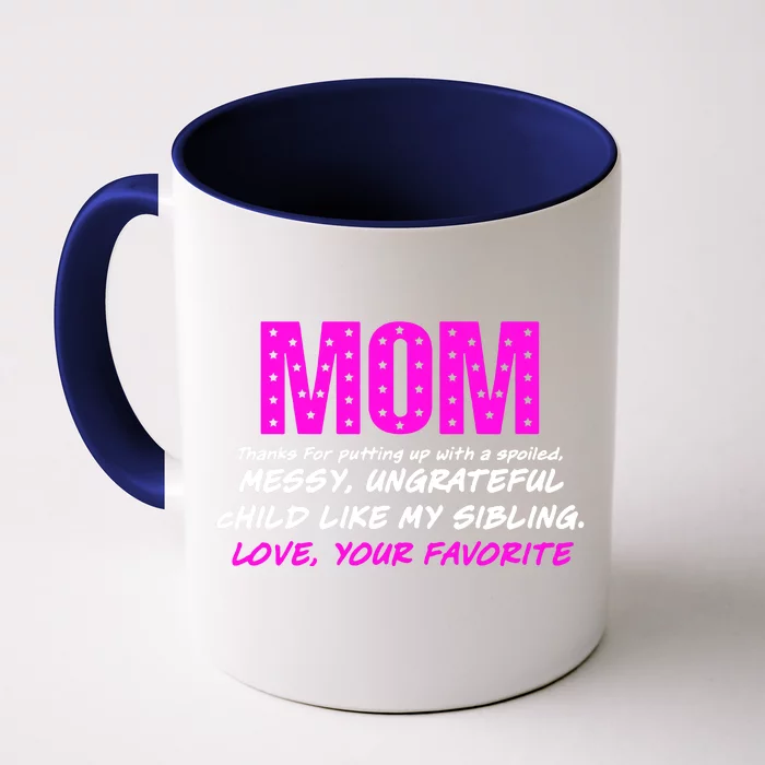 Mothers Day Love Your Favorite Unique Front & Back Coffee Mug