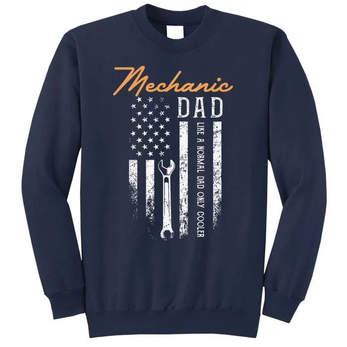 Mechanic Dad Like A Normal Dad Only Cooler USA Flag Sweatshirt