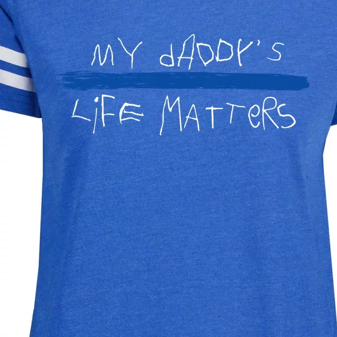 My Daddys Life Blue Lives Matter Police Suppor Cute Gift Enza Ladies Jersey Football T-Shirt