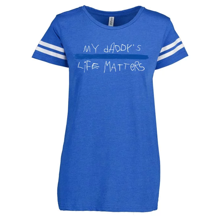 My Daddys Life Blue Lives Matter Police Suppor Cute Gift Enza Ladies Jersey Football T-Shirt