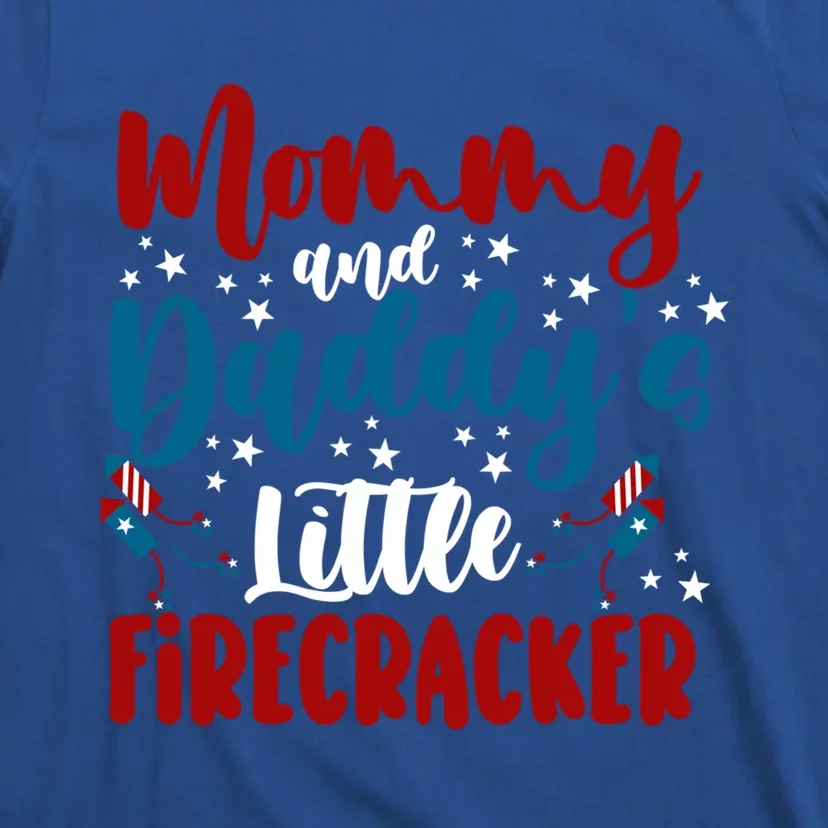 Mommy Daddy Little Firecracker 4th Of July Gift T-Shirt