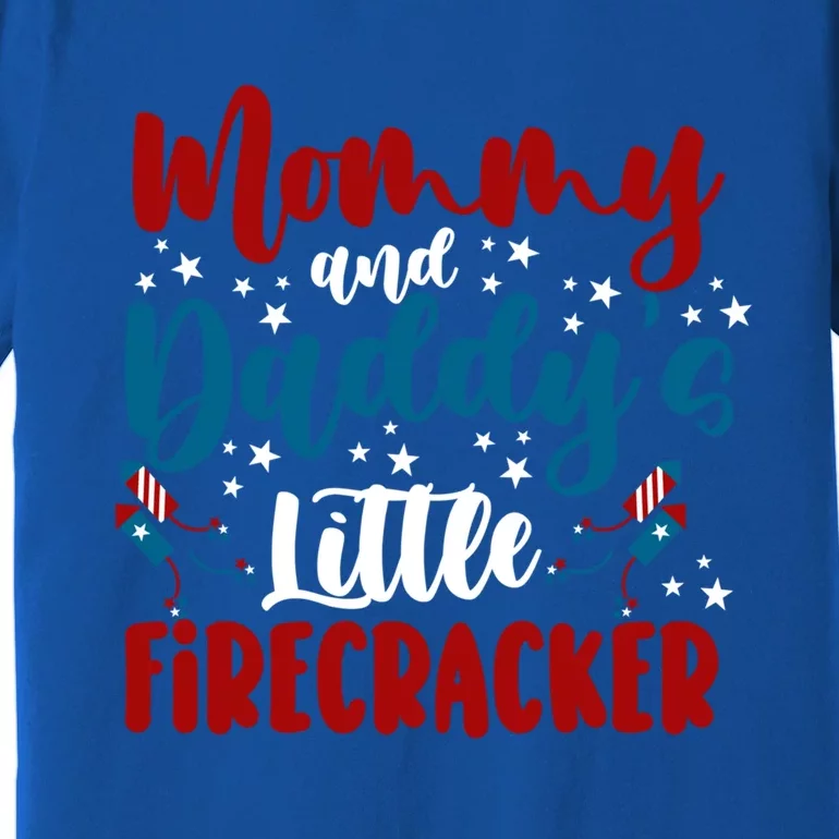 Mommy Daddy Little Firecracker 4th Of July Gift Premium T-Shirt