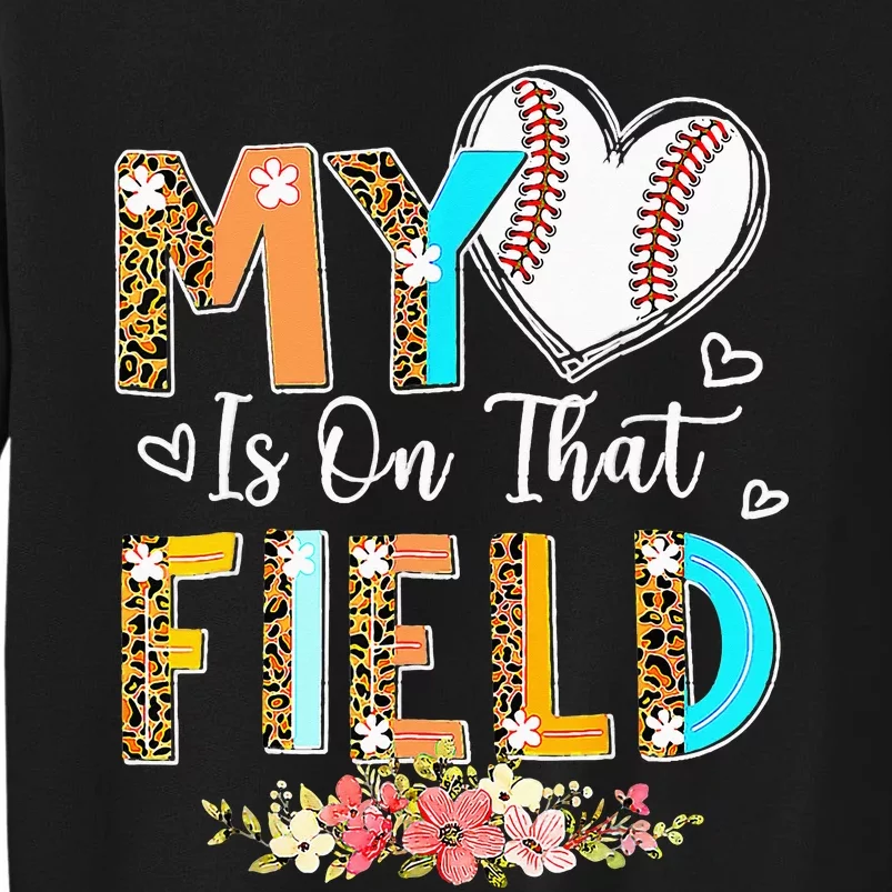 Mothers Day My Heart Is On That Field Leopard Baseball Mom Sweatshirt