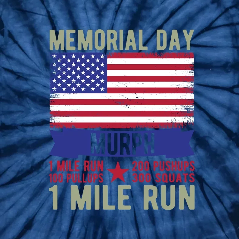 Memorial Day Murph 1 Mile Run 200 Pushups 100 Pullups 300 Squats Gift Tie-Dye T-Shirt