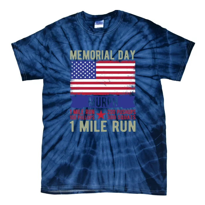 Memorial Day Murph 1 Mile Run 200 Pushups 100 Pullups 300 Squats Gift Tie-Dye T-Shirt