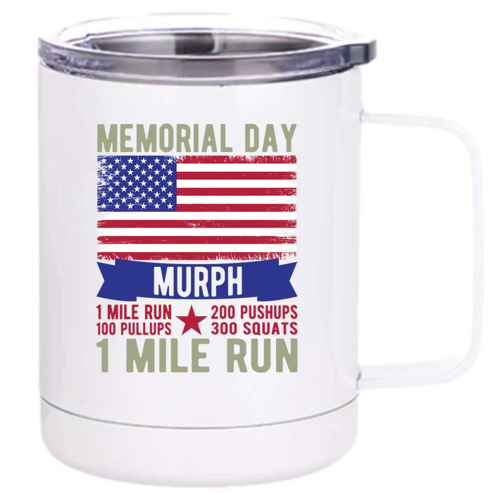 Memorial Day Murph 1 Mile Run 200 Pushups 100 Pullups 300 Squats Gift Front & Back 12oz Stainless Steel Tumbler Cup