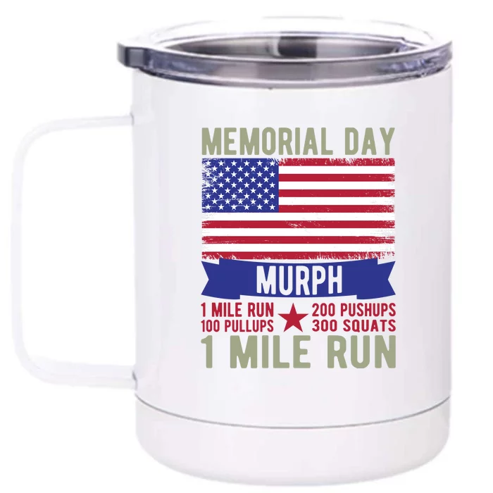 Memorial Day Murph 1 Mile Run 200 Pushups 100 Pullups 300 Squats Gift Front & Back 12oz Stainless Steel Tumbler Cup