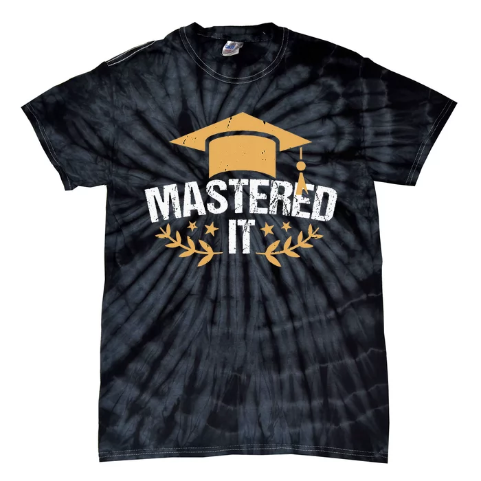 Master Degree Mastered It Masters Degree Graduation Tie-Dye T-Shirt