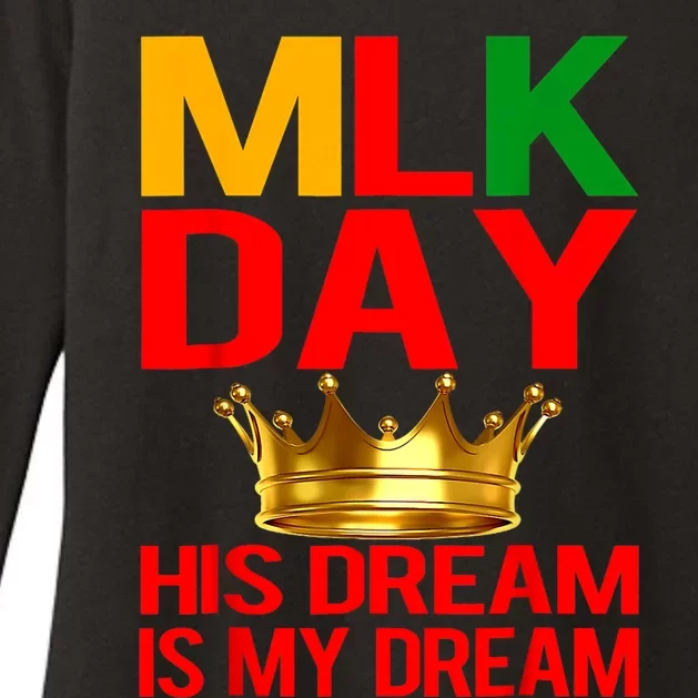 Mlk Day Martin Luther King His Dream Is My Dream Womens CVC Long Sleeve Shirt