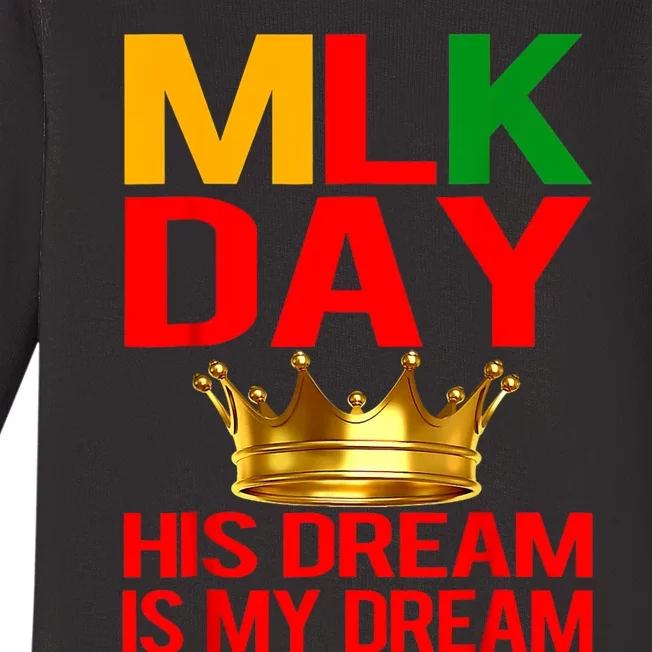 Mlk Day Martin Luther King His Dream Is My Dream Baby Long Sleeve Bodysuit