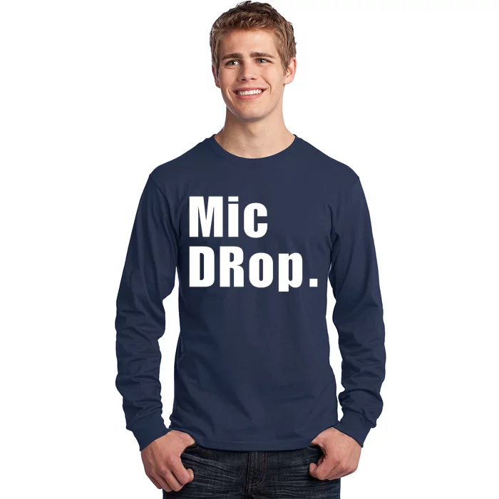 Mic Drop. Long Sleeve Shirt