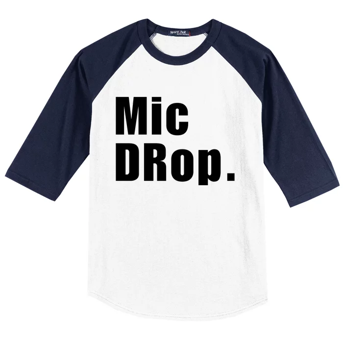 Mic Drop. Baseball Sleeve Shirt