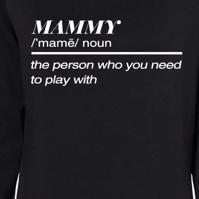 Mammy Definition Womens California Wash Sweatshirt