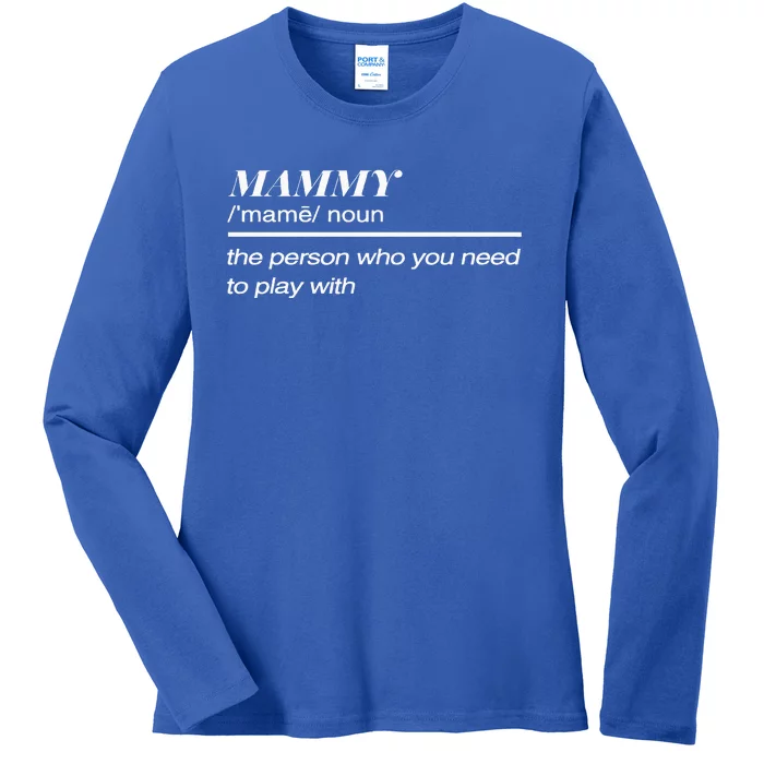 Mammy Definition Ladies Long Sleeve Shirt