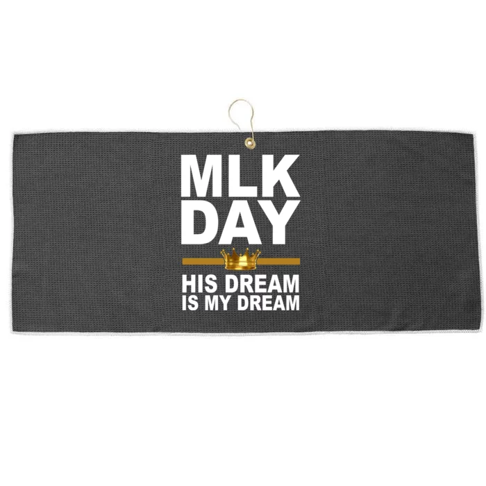 MLK Day Martin Luther King His Dream Is My Dream Large Microfiber Waffle Golf Towel