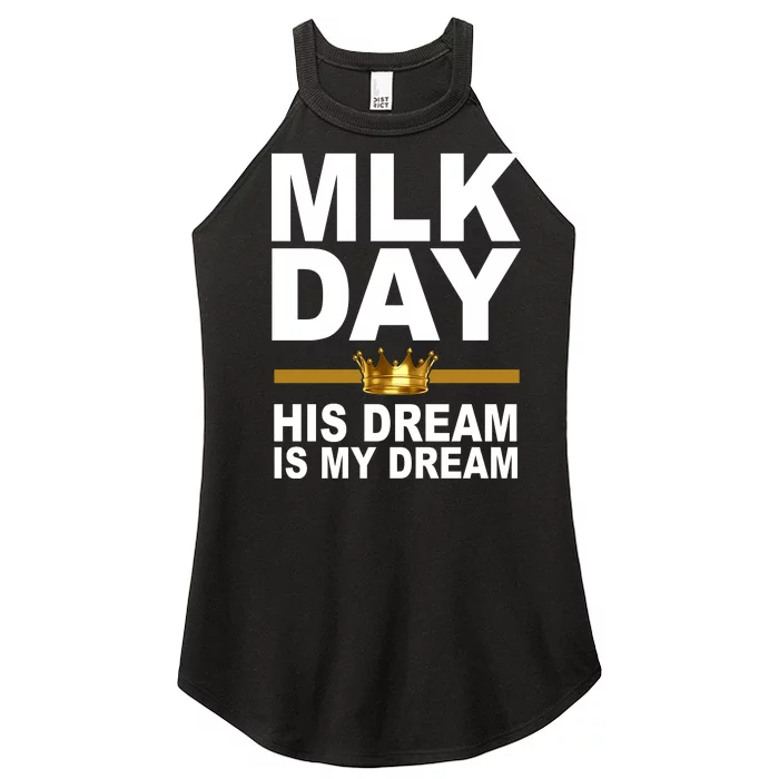 MLK Day Martin Luther King His Dream Is My Dream Women’s Perfect Tri Rocker Tank