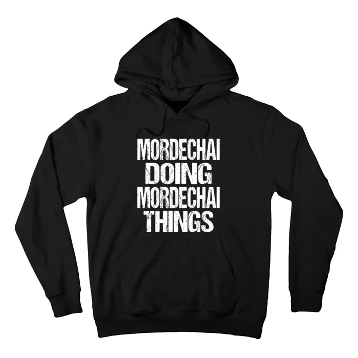 Mordechai Doing Mordechai Things Purim Hoodie