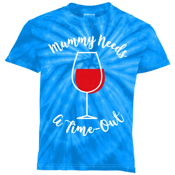 Mothers Day Mummy Needs A Timefunny Giftout Red Wine Glass Gift Kids Tie-Dye T-Shirt