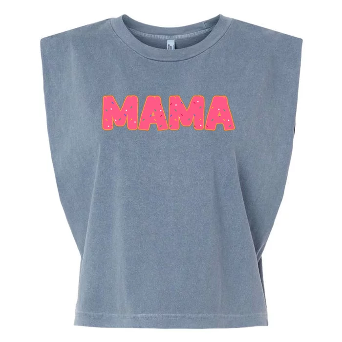 Mama Donut Mother Doughnut Lover Party Garment-Dyed Women's Muscle Tee