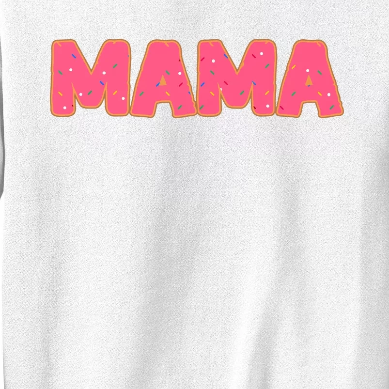 Mama Donut Mother Doughnut Lover Party Sweatshirt