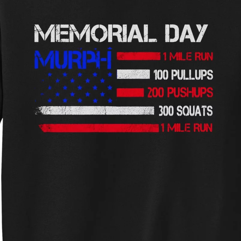 Memorial Day Murph Gift Us Military Gift Tall Sweatshirt