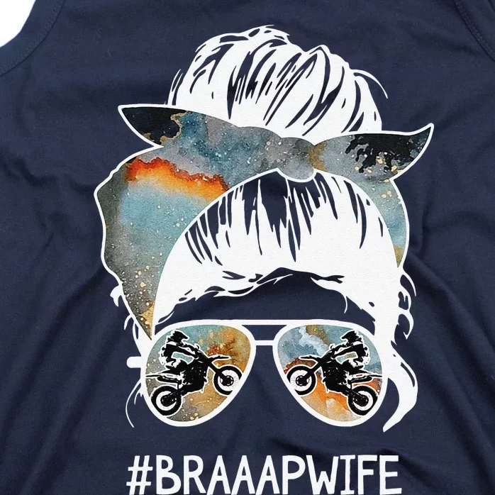 MOTHER'S DAY Messy Hair Woman Bun Braaap Wife Dirt Bike Funn Tank Top