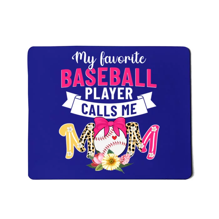 Mothers Day My Favorite Baseball Player Calls Me Mom Gift Mousepad